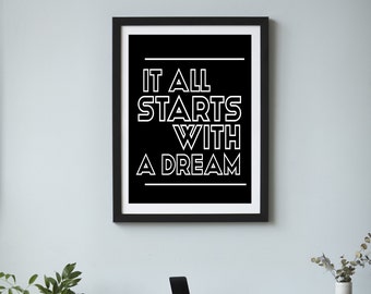 Wall Art Quotes, Printable Wall Art, It All Starts With A Dream, Quote Wall Art, Inspirational Quotes, Motivational Wall Decor, Office Print