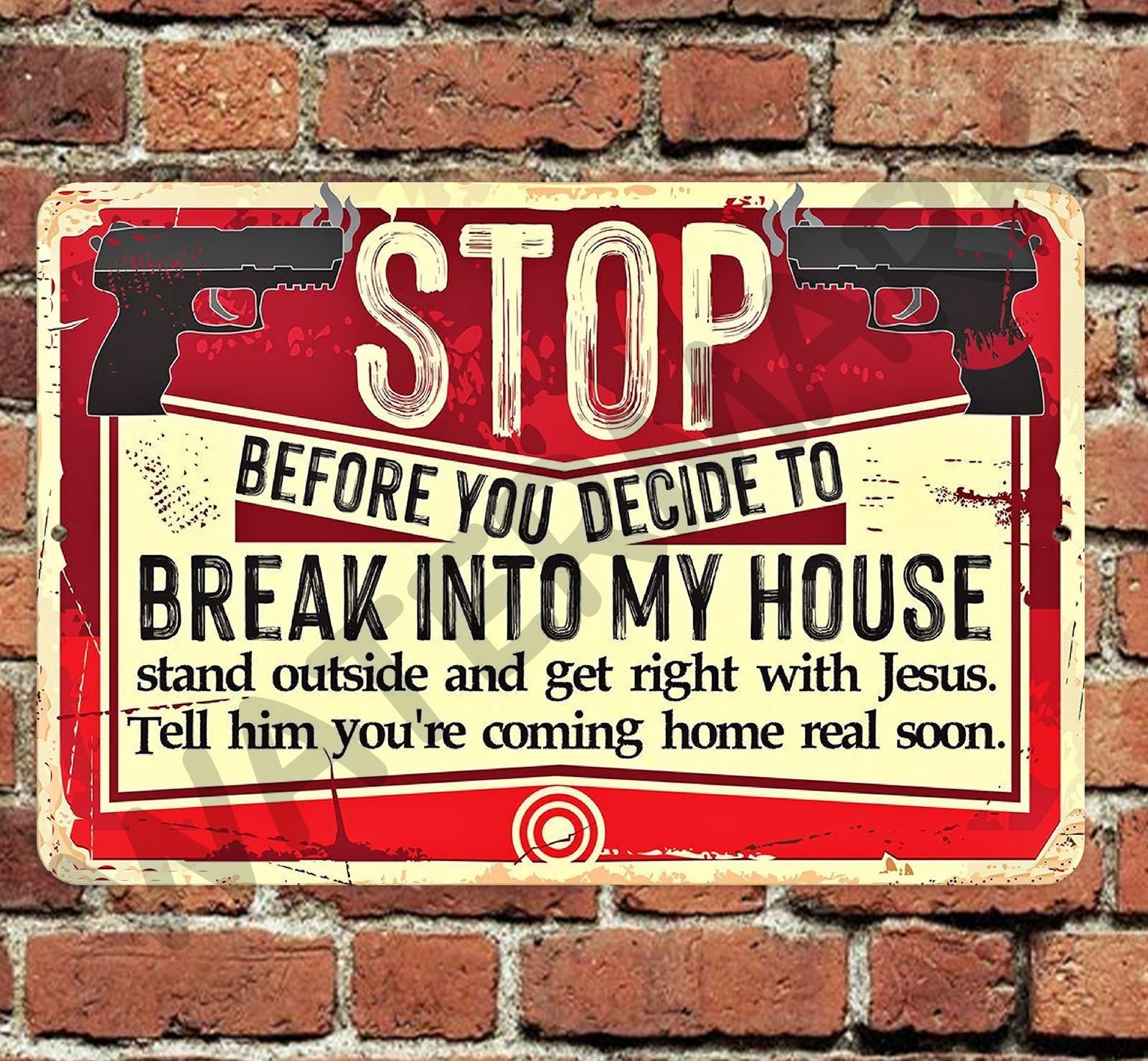 Stop Before You Decide to Break Into My House Warning Sign Etsy