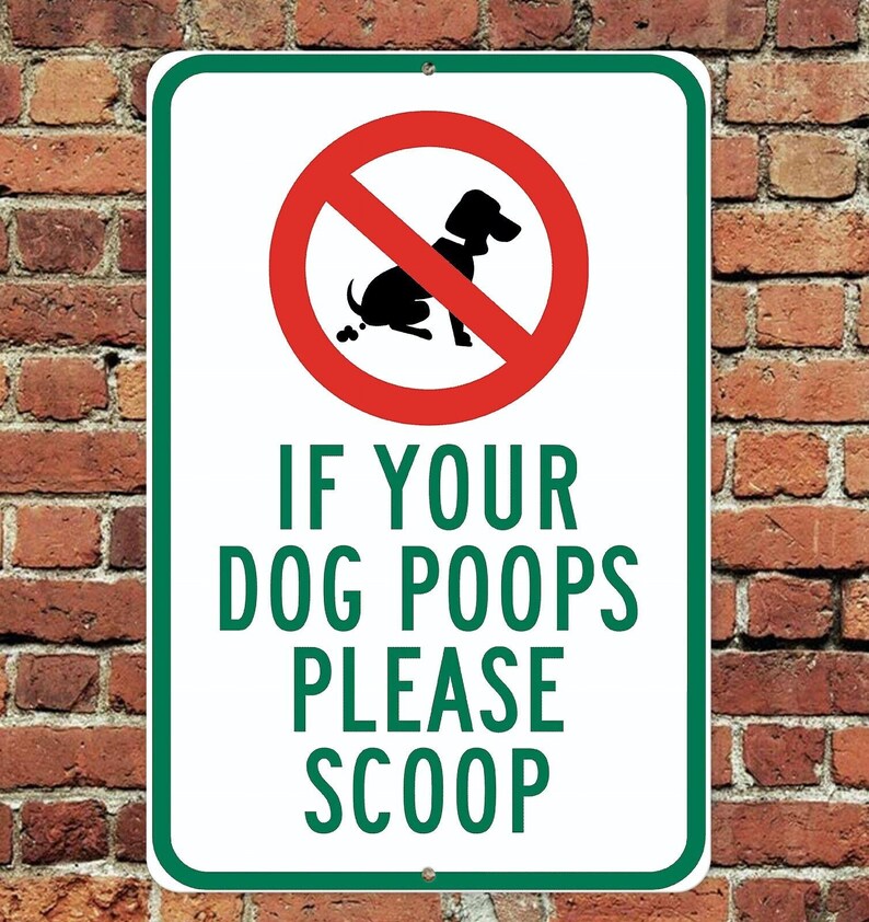 If Your Dog Poops Please Scoop Sign Metal Aluminum 8x12 Etsy