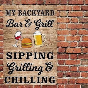 Backyard bar & grill sipping grilling  chilling sign aluminum metal 8&quot;x12&quot;