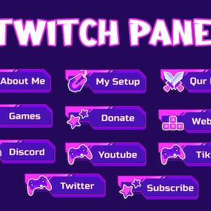 May include: A set of 10 purple and pink Twitch panel buttons with various icons and text, including "About Me", "My Setup", "Our Rules", "Games", "Discord", "Twitter", "Donate", "Website", "Youtube", "Subscribe", and "Tiktok".