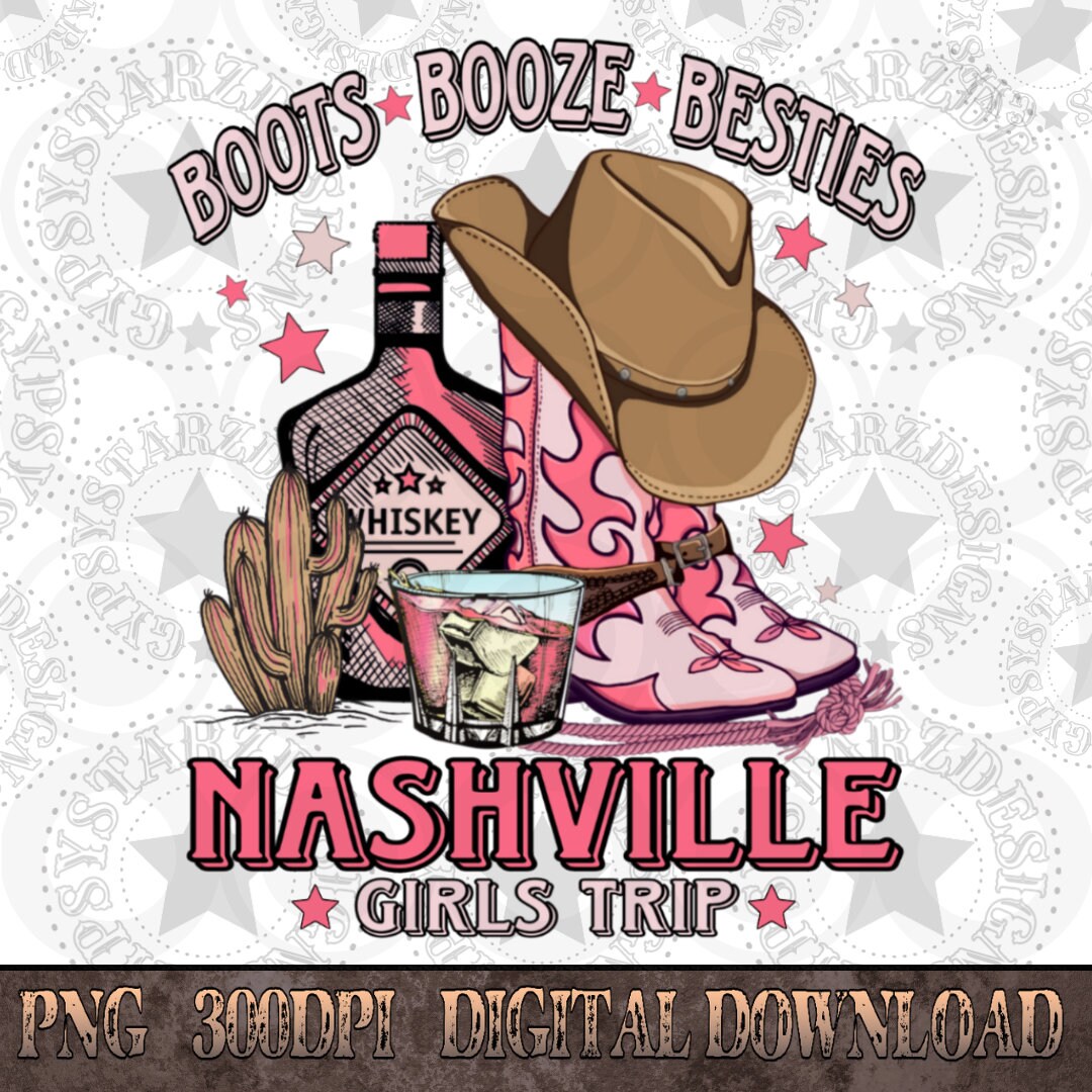 Nashville Boots Booze & Besties Png Western PNG Png File - Etsy
