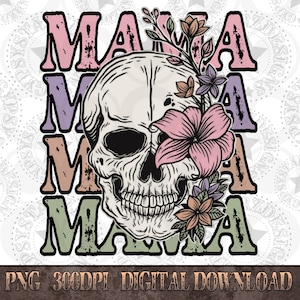 Mama PNG, Skeleton Hand PNG, Flower Mama Png File, Floral print Instant Download, Png Bundle, Shirt Design, Mom Design png