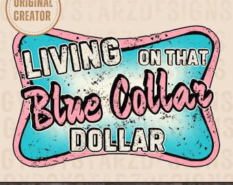 Blue Collar Dollar Western PNG, Shirt Design (Digital Download)