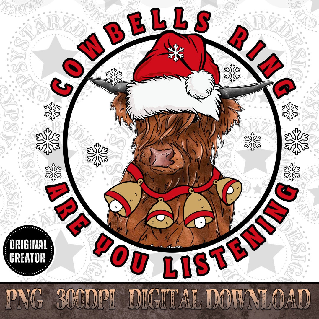 Cowbells Ring Are You Listening Highland Cow Christmas Design Png