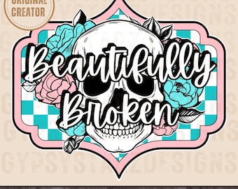Beautifully Broken Western Rock Png, Western Shirt Sublimation Design, Jelly Roll Skull Design, Jelly Roll Western Sublimation Design