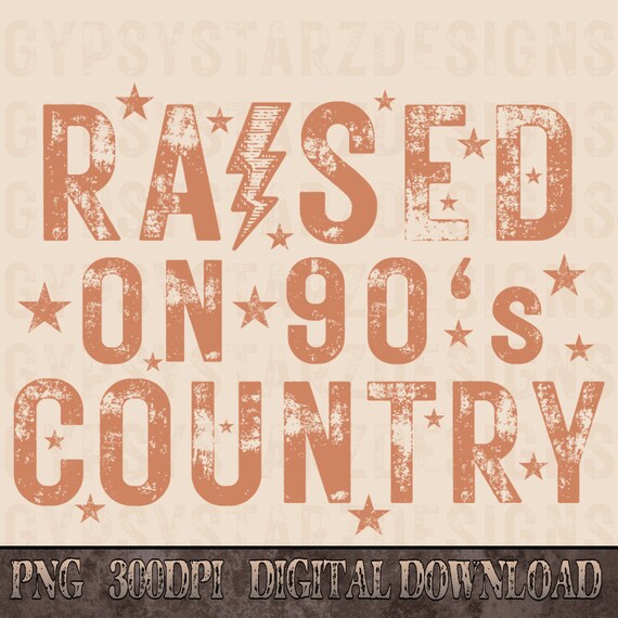 Raised on 90's Country Png, Western Sublimation, Western PNG, Png File, Instant Download, Shirt Design, Sublimation Png, Patriotic Western