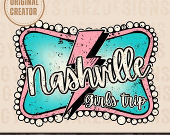 Nashville Girls Trip Png, Western PNG, Western PNG, Png File, Instant Download, Nashville Shirt Design, Western Sublimation, Country Music