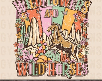 Wildflowers and a Wild Horses Png, Western PNG, Western Sublimation, Png File, Instant Download, Shirt Design, Western Sublimation design