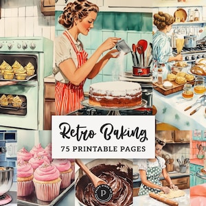 May include: Watercolor illustration of a retro baking theme. The image features women baking cakes and cupcakes in a vintage kitchen. The text "Retro Baking" and "75 Printable Pages" is displayed in the center.