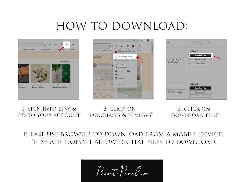 K&ouml;nnte beinhalten: Ein Screenshot eines Computerbildschirms, der zeigt, wie man digitale Dateien von Etsy herunterl&auml;dt. Die Schritte sind: 1. Melden Sie sich bei Etsy an und gehen Sie zu Ihrem Konto. 2. Klicken Sie auf &bdquo;K&auml;ufe und Bewertungen&ldquo;. 3. Klicken Sie auf &bdquo;Dateien herunterladen&ldquo;. Der Text &bdquo;BITTE VERWENDEN SIE EINEN BROWSER, UM VON EINEM MOBILGER&Auml;T HERUNTERZULADEN. 'ETSY APP' ERLAUBT KEINEN DOWNLOAD DIGITALER DATEIEN.&ldquo; wird ebenfalls auf dem Bildschirm angezeigt. Der Text &bdquo;Paint Pixel co&ldquo; wird am unteren Bildschirmrand angezeigt.