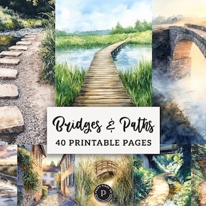Puede incluir: Una colección de pinturas de acuarela con puentes y caminos. Las imágenes representan varias escenas, incluyendo puentes de piedra, pasarelas de madera y piedras para cruzar el agua. Se muestra el texto "Bridges & Paths" y "40 Printable Pages".