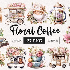 Blumen Kaffee PNG Frühling Cafe Clipart Espresso Französisch Presse Floral Maschine Aquarell Sublimation Papier Handwerk Junk Journal Kit Printable