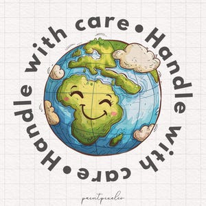 Erde PNG Tshirt Sublimation Clipart Handle with care PNG Sublimationsdruck bei Bedarf Papier Handwerk Becher Design Becher druckbare Karte
