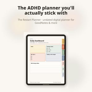 May include: A digital planner for GoodNotes titled The ADHD planner you'll actually stick with. The screen displays a Daily Dashboard with sections for Date, Energy check, My Top 3, Today's win target, and a Mini dump inbox with coloured tabs.