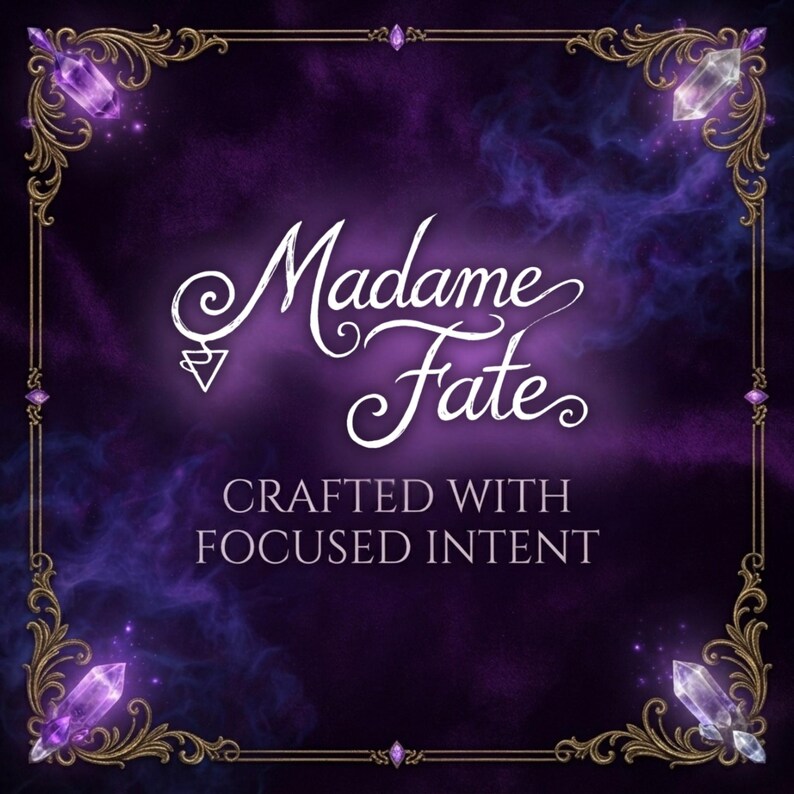 May include: A square graphic with a deep purple smoke background, framed by an ornate gold border featuring purple crystals at each corner. The text reads Madame Fate in white script, followed by the text CRAFTED WITH FOCUSED INTENT in white.