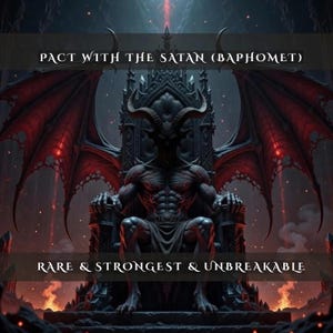 Puede incluir: Una figura oscura y con cuernos con grandes alas está sentada en un trono ornamentado. El texto PACT WITH THE SATAN (BAPHOMET) aparece arriba, y RARE & STRONGEST & UNBREAKABLE abajo. La escena presenta acentos rojos brillantes y fuego.