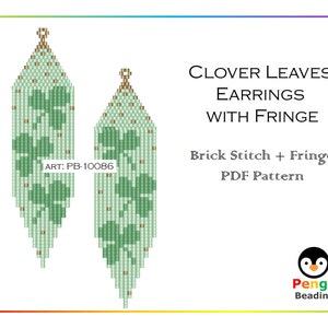 May include: A PDF pattern for beaded clover leaf earrings with fringe. The pattern is for brick stitch and includes instructions for adding fringe. The pattern is from Pengu Beading.