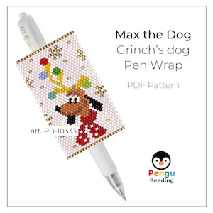 May include: A beaded pen wrap pattern featuring Max the Dog from the Grinch, wearing a red and white scarf and a reindeer antler headband. The pattern is titled "Max the Dog Grinch's dog Pen Wrap" and includes the text "art. PB-10333" and "PDF Pattern".