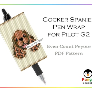 May include: A pen wrap featuring a Cocker Spaniel design, suitable for a Pilot G2 pen. The wrap is made using an even count peyote stitch. The image includes the text "COCKER SPANIEL PEN WRAP FOR PILOT G2" and "Even Count Peyote PDF Pattern."