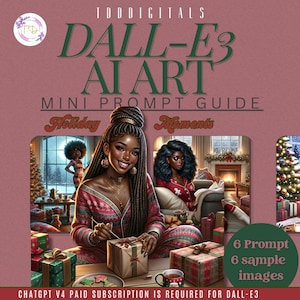 Pode incluir: Um guia de arte digital para Dall-E 3, apresentando uma mulher com cabelo trançado embrulhando um presente. O texto "Holiday Moments" está no fundo. O texto "6 Prompt 6 sample images" está no canto inferior direito. O texto "CHATGPT V4 PAID SUBSCRIPTION IS REQUIRED FOR DALL-E3" está na parte inferior.
