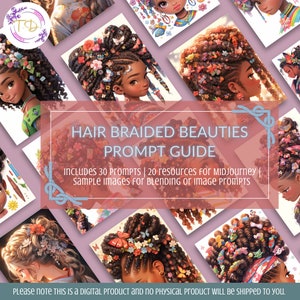 May include: A digital product guide for creating images of Black women with braided hairstyles. The guide includes 30 prompts and 20 resources for Midjourney, as well as sample images for blending or image prompts. The cover image features a collage of colorful illustrations of Black women with intricate braided hairstyles adorned with flowers and butterflies.
