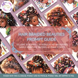 May include: A digital product guide for creating images of women with braided hair using Midjourney. The guide includes 30 prompts and 20 resources. The cover features a collage of images of women with colorful braids and flowers in their hair.