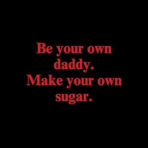 Sei dein eigener Daddy. Machen Sie Ihr eigenes Zucker T-Shirt Bild 3