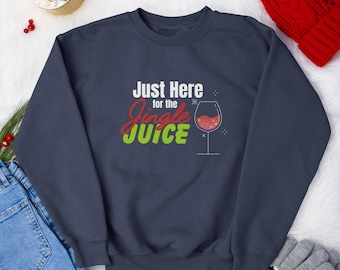 Just Here For The Jingle Juice Wine Christmas Crewneck Sweatshirt