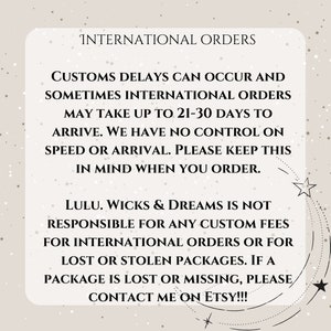 May include: A beige graphic with the text "INTERNATIONAL ORDERS". It states that international orders may take 21-30 days to arrive and that the seller is not responsible for custom fees or lost packages. Contact the seller on Etsy.