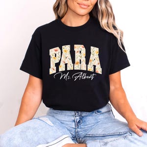 Aangepast shirt voor paraprofessional bloemen, aangepaste naam para professional shirt, para professional shirt, shirt leraar assistent, para team cadeau