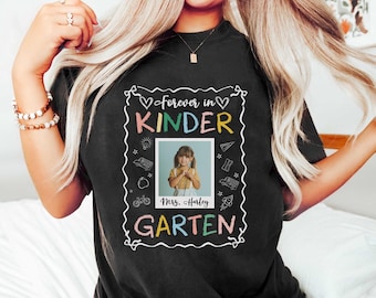 Custom Kindergarten Teacher Shirt, Forever In Kindergarten Comfort Colors Tee