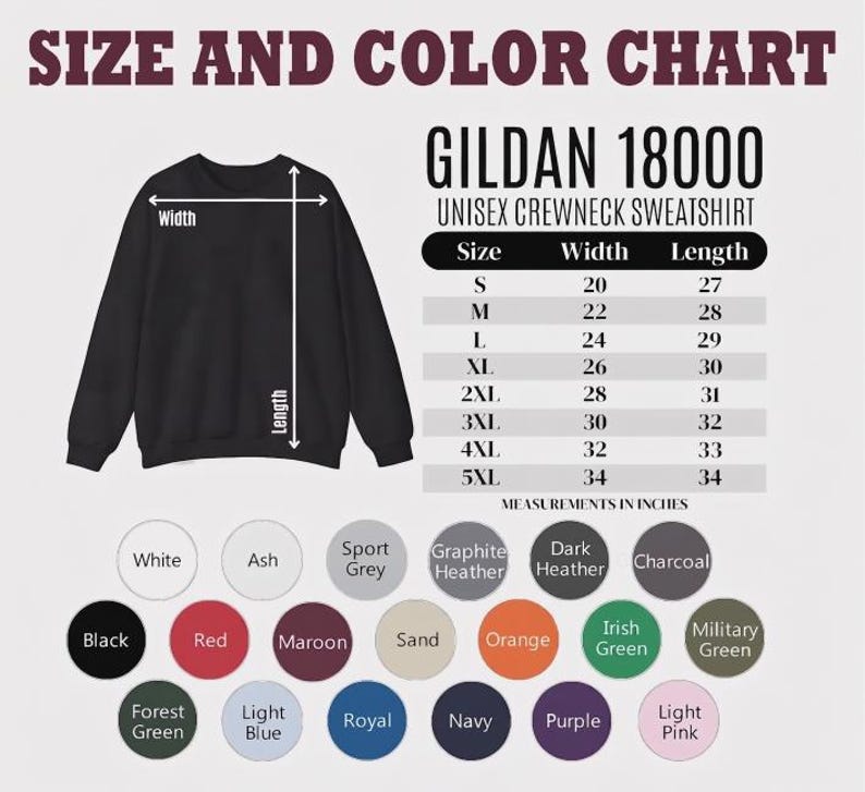 May include: A black Gildan 18000 unisex crewneck sweatshirt with a size and color chart. The chart shows measurements in inches, with sizes ranging from S to 5XL. Color options include white, black, red, and more.