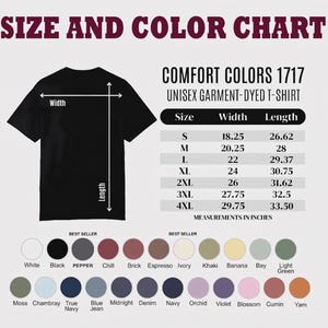 May include: Black t-shirt with a size and color chart. The chart includes measurements in inches for sizes S to 4XL. Color options include white, black, pepper, and other colors. The text "COMFORT COLORS 1717 UNISEX GARMENT-DYED T-SHIRT" is also visible.