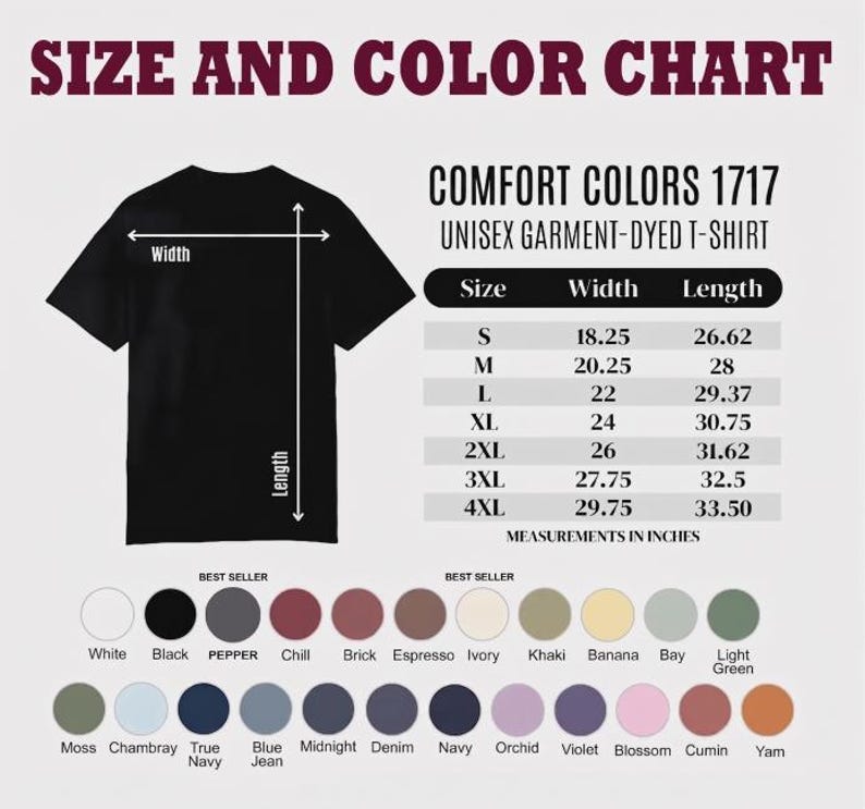 May include: Black t-shirt with a size and color chart. The chart includes measurements in inches for sizes S to 4XL. Color options include white, black, pepper, and other colors. The text "COMFORT COLORS 1717 UNISEX GARMENT-DYED T-SHIRT" is also visible.