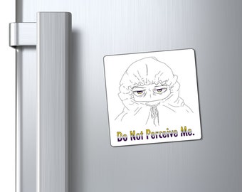 Do Not Perceive Me (Nonbinary Colors) Magnet