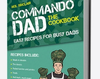 Signed Copy of Commando Dad The Cook Book
