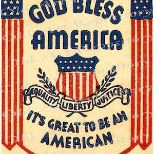 May include: A vintage patriotic print with the text "God Bless America" in blue lettering. The print features a shield with red and white stripes and the words "Equality, Liberty, Justice" on a banner. The text "It's Great to be an American" is also included.