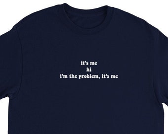 to ja cześć, to ja jestem problemem, to ja. | Koszulka unisex o dużej wadze S-3XL | Kolekcja Midnight TS