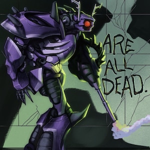Art Print: Shockwave “Are All Dead”