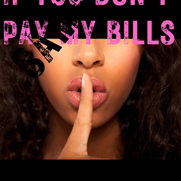 If You Dont Pay My Bills