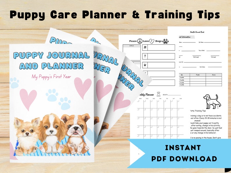 May include: A printable PDF download for a puppy journal and planner. The cover features three cartoon puppies, hearts, and paw prints. The text on the cover reads "Puppy Journal and Planner" and "My Puppy's First Year".