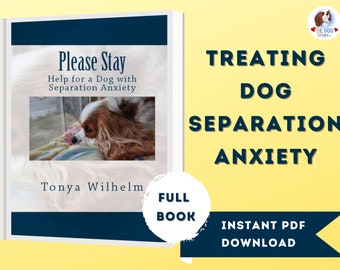 Dog Training Book on Treating Separation Anxiety PDF | Please Stay Help for A Dog with Separation Anxiety Training Book Download