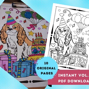 May include: A black and white coloring page featuring a Cavalier King Charles Spaniel wearing a party hat and holding a present. The dog is standing next to a birthday cake with candles and a gift box. There are balloons and stars in the background. The text "INSTANT VOL.2 PDF DOWNLOAD" is at the bottom of the page.