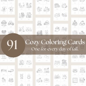 May include: A collection of 91 printable colouring cards featuring black and white line art illustrations of autumn-themed cosy scenes, including animals, food, and seasonal decor, with the text 91 Cozy Coloring Cards One for every day of fall.