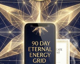 Eternal Energy Grid: 90 Days of Infinite Divine Light, Cosmic Energy & Connection Certificate