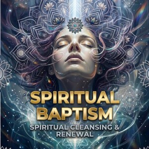 Könnte beinhalten: Digitales Kunstwerk einer Frau mit geschlossenen Augen, umgeben von komplizierten geometrischen und floralen Mustern. Der goldene Text lautet "SPIRITUAL BAPTISM", darunter "SPIRITUAL CLEANSING & RENEWAL".