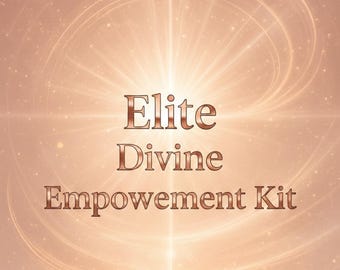 VIP Divine Empowerment Kit: Ultimate Spiritual Mastery Bundle and Custom