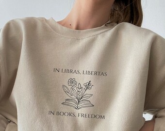 In Libras Libertas Sweatshirt, Women's Reading Shirt, Trendy Bookworm Shirt, Book Lover Gifts For Bff, Librarian Gifts, Reader Gifts,D6725