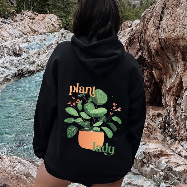 Plant Lady Hoodie, Botanical Sweatshirt, Plant Mama Shirt, Gardener Life Sweater, Gardening Grandma Tee, Gift For Botanic Lover, D7557